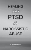Healing from PTSD and Narcissistic Abuse (eBook, ePUB)