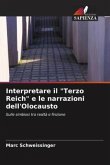 Interpretare il &quote;Terzo Reich&quote; e le narrazioni dell'Olocausto