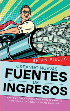 Creando Nuevas Fuentes de Ingresos - Fields, Brian