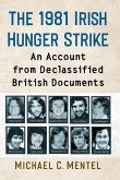 The 1981 Irish Hunger Strike