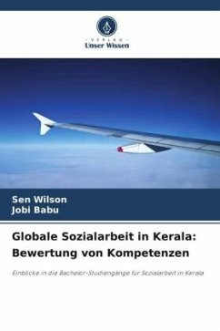 Globale Sozialarbeit in Kerala: Bewertung von Kompetenzen - Wilson, Sen;Babu, Jobi