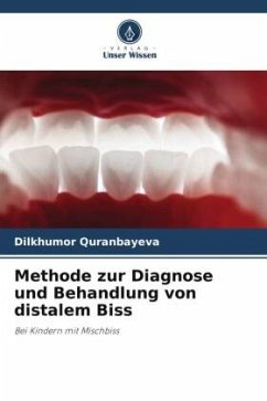 Methode zur Diagnose und Behandlung von distalem Biss - Quranbayeva, Dilkhumor