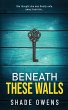 Beneath These Walls - Bild 1