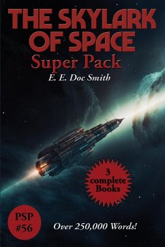 The Skylark of Space Super Pack - Smith, E. E. Doc