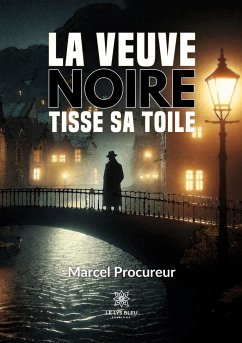 La veuve noire tisse sa toile - Marcel Procureur