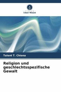Religion und geschlechtsspezifische Gewalt - Chiona, Talent T.
