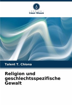 Religion und geschlechtsspezifische Gewalt - Chiona, Talent T.