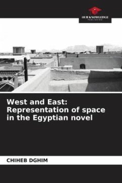 West and East: Representation of space in the Egyptian novel - Dghim, Chiheb