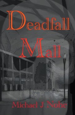 Deadfall Mall - Nohe, Michael J
