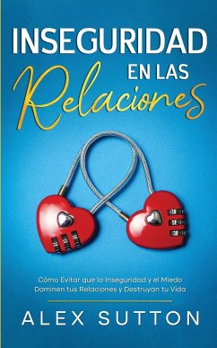 Inseguridad en las Relaciones - Sutton, Alex