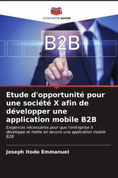 Etude d'opportunité pour une société X afin de développer une application mobile B2B - Emmanuel, Joseph Itodo