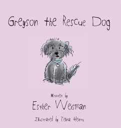 Greyson the Rescue Dog - Weisman, Esther