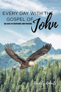 Every Day With The Gospel Of John - Roberts, Beverly