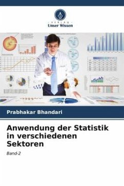 Anwendung der Statistik in verschiedenen Sektoren - Bhandari, Prabhakar
