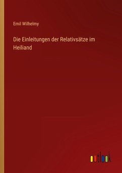 Die Einleitungen der Relativsätze im Heiliand