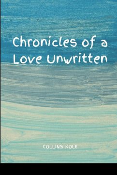 Chronicles of a Love Unwritten - Collins, Kole