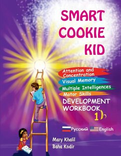 Smart Cookie Kid For 3-4 Year Olds Attention and Concentration Visual Memory Multiple Intelligences Motor Skills Book 1B Russian and English - Khalil, Mary; Kodir, Baha