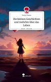 Die kleinen Geschichten und Gedichte über das Leben. Life is a Story - story.one