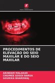 PROCEDIMENTOS DE ELEVAÇÃO DO SEIO MAXILAR E DO SEIO MAXILAR