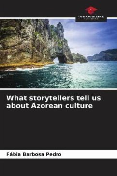 What storytellers tell us about Azorean culture - Barbosa Pedro, Fábia