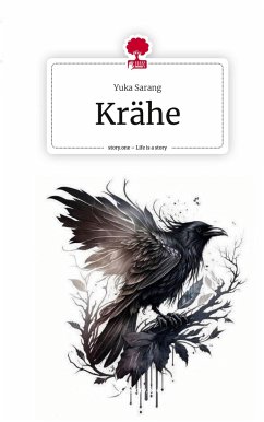 Krähe. Life is a Story - story.one - Sarang, Yuka