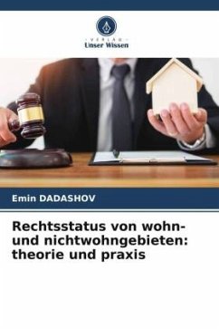Rechtsstatus von wohn- und nichtwohngebieten: theorie und praxis - DADASHOV, Emin