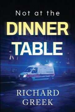 Not at the Dinner Table - Greek, Richard