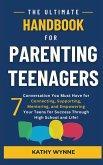 The Ultimate Handbook for Parenting Teenagers