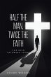 Half the Man, Twice the Faith - Bild 1