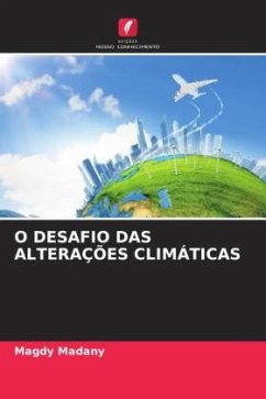 O DESAFIO DAS ALTERAÇÕES CLIMÁTICAS - Madany, Magdy