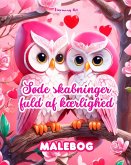 Søde skabninger fuld af kærlighed Malebog Kilde til uendelig kreativitet Ideel gave til Valentinsdag