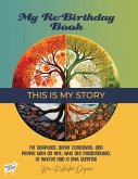 My Re-Birthday Book - This is My Story