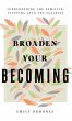 Broaden Your Becoming - Bild 1