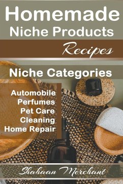 Homemade Niche Products Recipes - Merchant, Shahaan