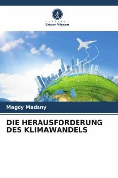 DIE HERAUSFORDERUNG DES KLIMAWANDELS - Madany, Magdy