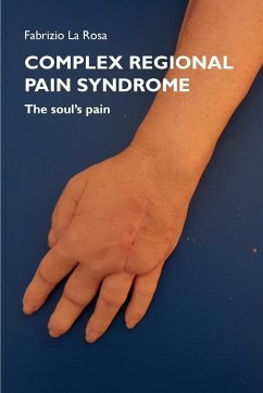 Complex Regional Pain Syndrome. The soul's pain - La Rosa, Fabrizio