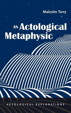 An Actological Metaphysic - Torry, Malcolm