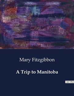 A Trip to Manitoba - Fitzgibbon, Mary