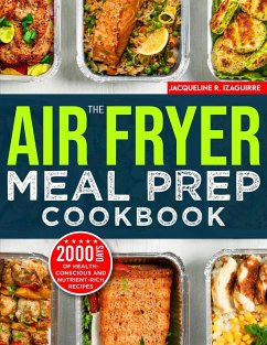 The Air Fryer Meal Prep Cookbook - Izaguirre, Jacqueline R.