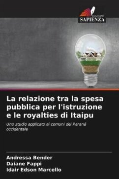 La relazione tra la spesa pubblica per l'istruzione e le royalties di Itaipu - Bender, Andressa;Fappi, Daiane;Marcello, Idair Edson
