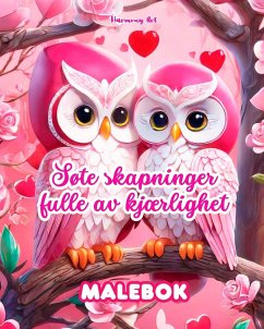 Søte skapninger fulle av kjærlighet Malebok Kilde til uendelig kreativitet Ideell gave til Valentinsdagen - Art, Harmony