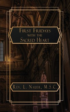 First Fridays with the Sacred Heart - Nauer, Rev. L.