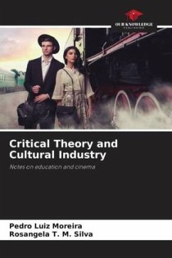 Critical Theory and Cultural Industry - Moreira, Pedro Luiz;Silva, Rosangela T. M.