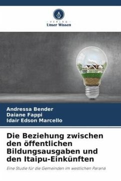 Die Beziehung zwischen den öffentlichen Bildungsausgaben und den Itaipu-Einkünften - Bender, Andressa;Fappi, Daiane;Marcello, Idair Edson