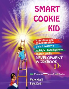 Smart Cookie Kid For 3-4 Year Olds Attention and Concentration Visual Memory Multiple Intelligences Motor Skills Book 1B Uzbek Russian English - Khalil, Mary