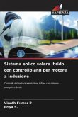 Sistema eolico solare ibrido con controllo ann per motore a induzione