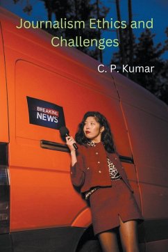 Journalism Ethics and Challenges - Kumar, C. P.