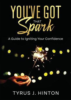 You've Got that Spark - Hinton, Tyrus J.