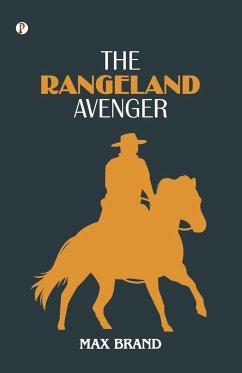 The Rangeland Avenger - Schiller, Frederick