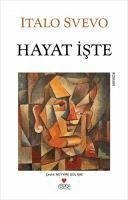 Hayat Iste - Svevo, Italo